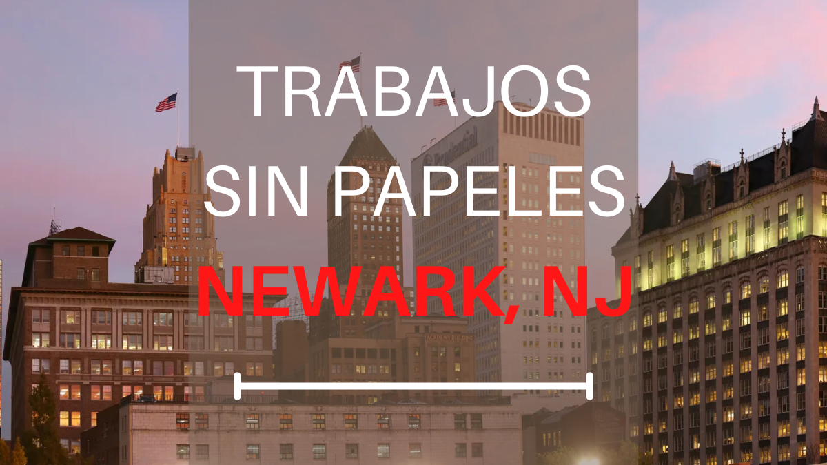 Trabajos sin papeles en Newark, Nj